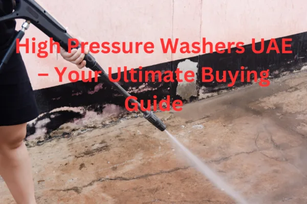 High Pressure Washer UAE