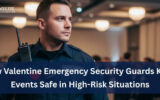 Valentine emergency security guards